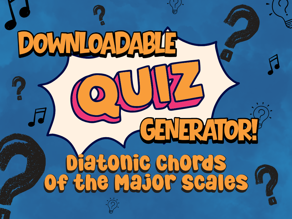 Downloadable Quiz Generator: Identifying Diatonic Chords